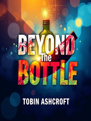 cover image of Beyond the Bottle